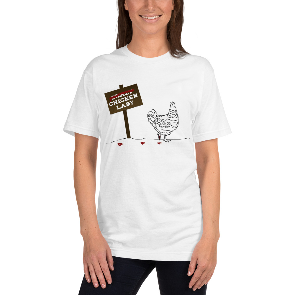 Crazy Chicken Lady T-Shirt - My Job Depends on Ag Magazine